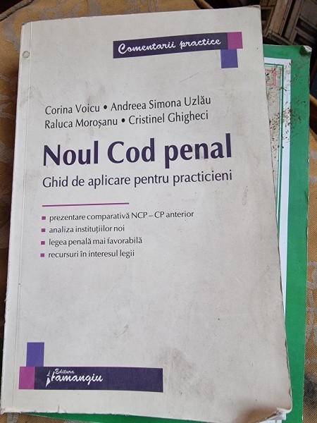 NOUL COD PENAL, GHID DE APLICARE PENTRU PRACTICIENI - CORINA VOICU
