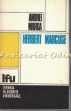 Cumpara ieftin Herbert Marcuse. Studiu Critic - Andrei Marga, Filosofie, Dacia 1980, 258 pagini