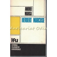 Herbert Marcuse. Studiu Critic - Andrei Marga
