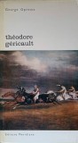 Theodore Gericault, George Oprescu, Meridiane 1968, Album Arta, Romana, Paperback, 163 pagini