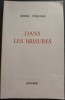 SANDA STOLOJAN - DANS LES BRISURES (primul ei volum de versuri) [ROUGERIE 1982 / LIMBA FRANCEZA / DEDICATIE-AUTOGRAF PT CICERONE POGHIRC]