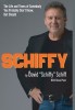 Schiffy - The Life and Times of Somebody You Probably Don&#039;t Know, But Should