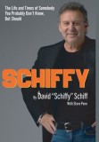 Schiffy - The Life and Times of Somebody You Probably Don&#039;t Know, But Should