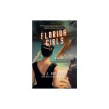 Florida Girls, A Novel: Book One of The Queenpin Chronicles