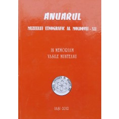 Anuarul Muzeului Etnografic Al Moldovei Xii - Colectiv ,557673