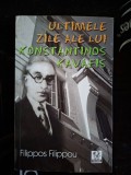 Ultimele zile ale lui Konstantinos Kavafis- Filippos Filippou