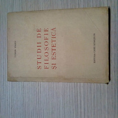 STUDII DE FILOSOFIE SI ESTETICA - Tudor Vianu - Casei Scoalelor, 1939, 189 p.