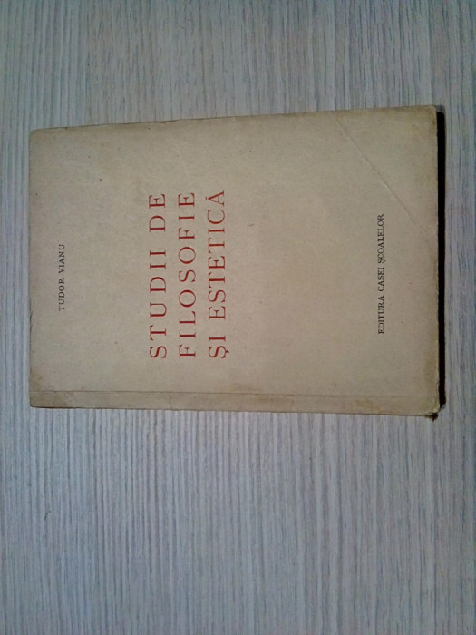 STUDII DE FILOSOFIE SI ESTETICA - Tudor Vianu - Casei Scoalelor, 1939, 189 p.
