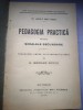 Pedagogia Practica pt. Scoli Secundare - Dr. Adolf Matthias, 1914, Editura Jockey-Club, Bucuresti, Carte Veche 491pg