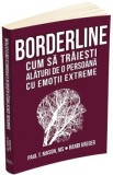 Borderline. Cum sa traiesti alaturi de o persoana cu emotii extreme - Paul T. Mason, Randi Kreger