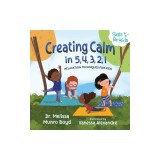Creating Calm in 5, 4, 3, 2, 1: Relaxation Techniques for Kids