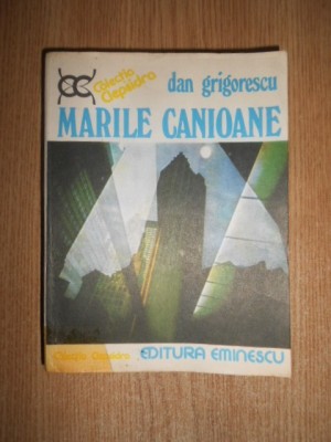 Dan Grigorescu - Marile canioane (1977) foto