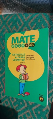 ARITMETICA ALGEBRA GEOMETRIE CLASA A VI A , PARTEA I DAN BRANZEI ,MARIA ZAHARIA foto