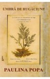 Carte Umbra de rugaciune - Paulina Popa, Poezie Beletristica