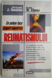 Ce putem face singuri impotriva reumatismului &ndash; J. Smolen - Carte