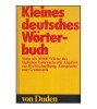 Bearbeitet von der Dudenredaktion - Kleines deutsches Worterbuch -