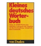 Bearbeitet von der Dudenredaktion - Kleines deutsches Worterbuch -