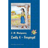 Emily 4. - Forg&oacute;sz&eacute;l - Lucy Maud Montgomery