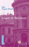 Șoapte &icirc;n București - Paperback brosat - Kiki Skagen Munshi - Compania