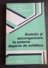 Evoluție și autoorganizare &icirc;n sisteme departe de echilibru - Gelu Bourceanu