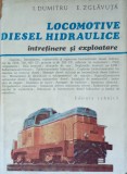 Locomotive Diesel hidraulice Intretinere si exploatare Ilie Dumitru/ E. Zglavuta