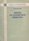 Constantin Bors - Notiuni de Geometrie Proiectiva
