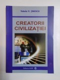 CREATORII CIVILIZATIEI de VALERIU V. JINESCU 2008