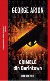 Crimele din Barintown - George Arion - Crime Scene Press
