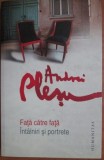Fata catre fata. Intalniri si portrete - Andrei Plesu