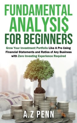 Fundamental Analysis for Beginners: Grow Your Investment Portfolio Like A Pro Using Financial Statements and Ratios of Any Business with Zero Investin foto