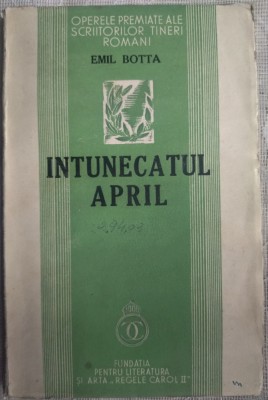 EMIL BOTTA - INTUNECATUL APRIL (VERSURI, volum de debut - 1937) foto
