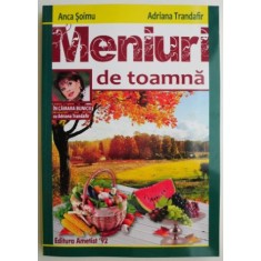 Meniuri de toamna &ndash; Anca Soimu, Adriana Trandafir