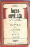 Buna-cuviinta oglindita in proverbe si maxime din toata lumea - Gh. Paschia