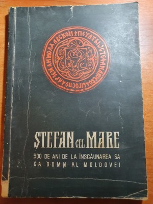 stefan cel mare - 500 de ani de la inscaunarea sa ca domn al moldovei 1957 foto