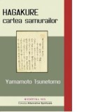 Hagakure. Cartea samurailor - Yamamoto Tsunetomo