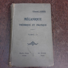 Mecanique theorique et pratique - Edmond Gabriel vol.II (carte in limba franceza)