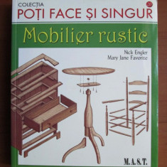 Poti face si singur. Mobilier rustic - Nick Engler