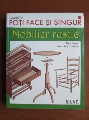 Poti face si singur. Mobilier rustic - Nick Engler foto