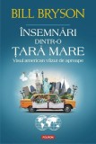 Insemnari dintr-o tara mare | Bill Bryson, Polirom