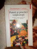 Puteri si practici vrajitoresti - Dominique Camus an 2003,232 pagini