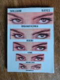 Imbunatatirea vederii fara ochelari - William Bates, 1997, stare buna / R4P3S