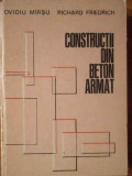 Constructii Din Beton Armat - Ovidiu Mirsu Richard Friedrich ,519181, Didactica Si Pedagogica