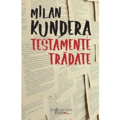 Testamente tradate &ndash; Milan Kundera