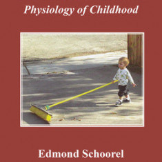 The First Seven Years: Physiology of Childhood