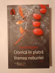 Ismail Kadare - Cronică &icirc;n piatră. Vremea nebuniei (romane)