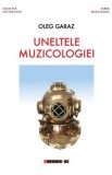 Uneltele muzicologiei - Oleg Garaz
