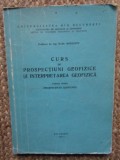 Radu Botezatu - Curs de prospectiuni geofizice si interpretare geologica