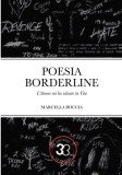 Poesia borderline: L&#039;amore mi ha salvato la vita