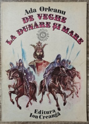 De veghe la Dunare si mare - Ada Orleanu// ilustratii Adrian Ionescu foto