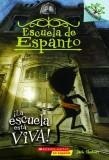 La Escuela Esta Viva!: A Branches Book (Escuela de Espanto #1)